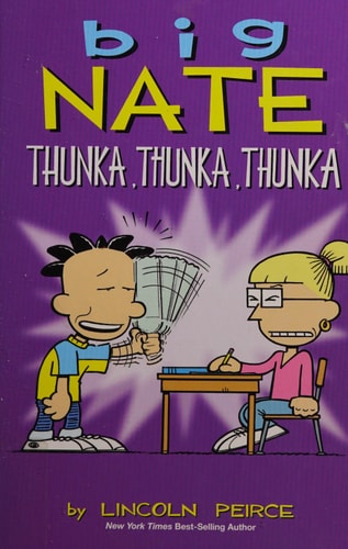 Big Nate Thunka, thunka, thunka