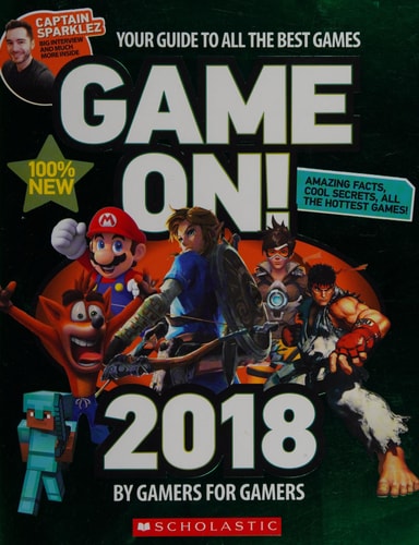 Game On! 2018 All the Best Games - Awesome Facts and Coolest Secrets
