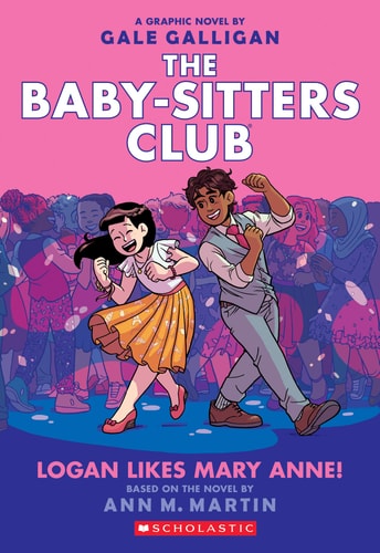 Logan Likes Mary Anne! (the Baby-Sitters Club Graphic Novel #8)