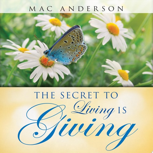 "The Secrect to Living is Giving