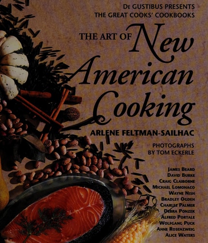 Art of New American Cooking (De Gustibus Presents the Great Cooks' Cookbooks)