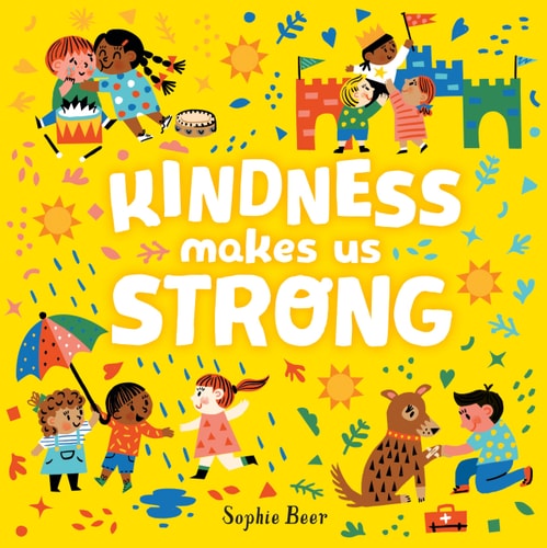 Kindness Makes Us Stronger