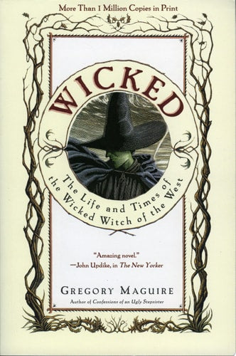 Wicked The Life and Times of the Wicked Witch of the West