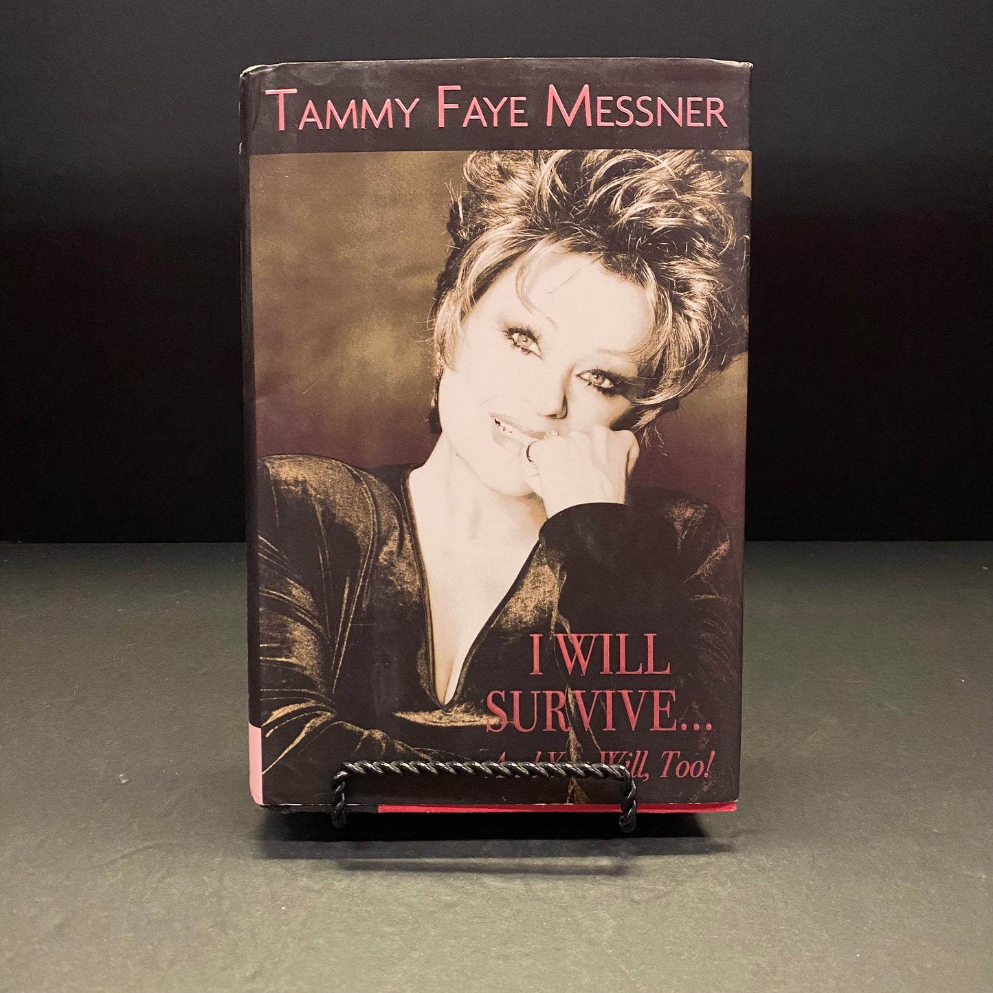 I Will Survive... And You Will, Too! - Tammy Faye Messner - Signed - 1st Edition - 2003