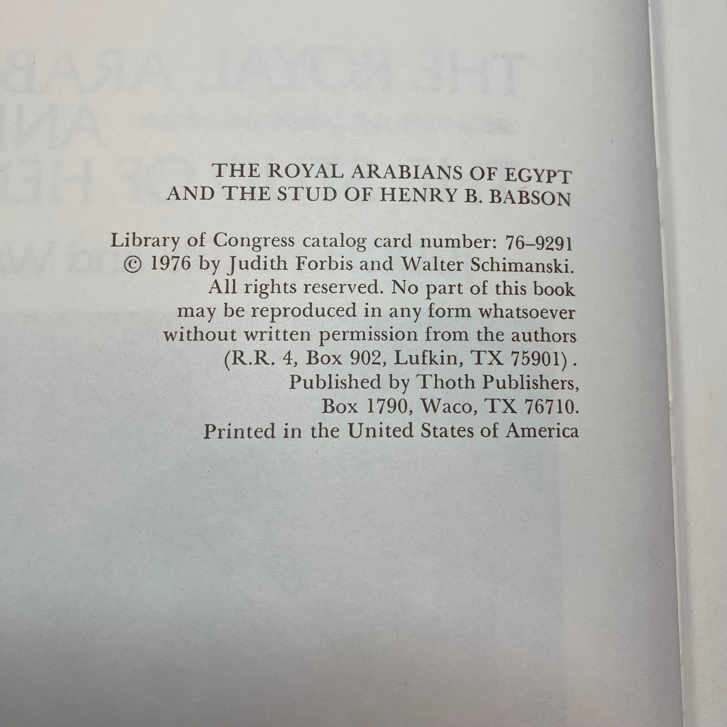 The Royal Arabians of Egypt and The Stud of Henry B. Babson - Judith Forbis & Walter Schimanski - 1st Edition - 1976