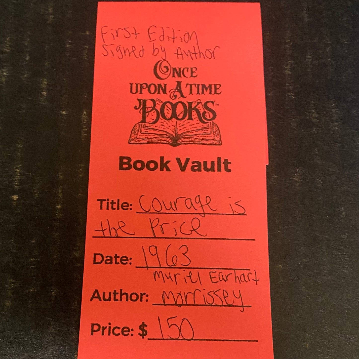 Courage is the Price - Muriel Earhart Morrissey - First Edition - Signed by Author - 1963