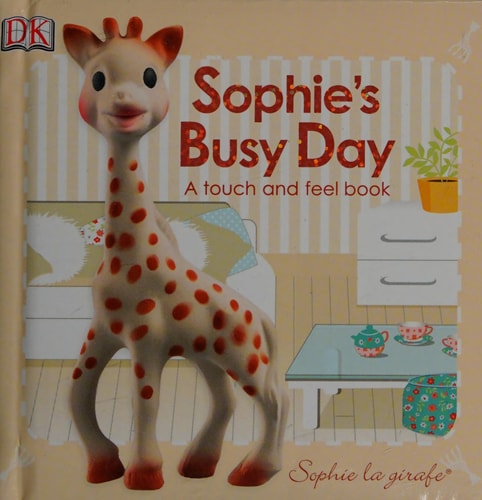 Baby Touch and Feel: Sophie la girafe: Sophie's Busy Day