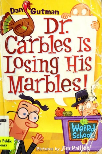 Dr. Carbles is Losing His Marbles! (My Weird School, No. 19) (My Weird School, 19)