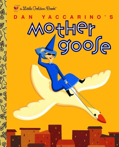 Dan Yaccarino's Mother Goose