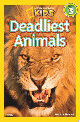 Deadliest Animals (National Geographic Kids Readers, Level 3)