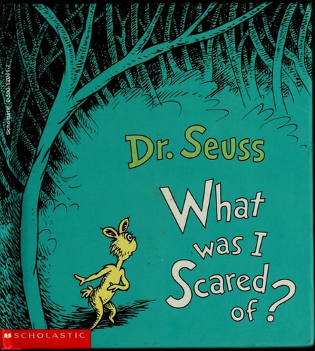 What Was I Scared Of?