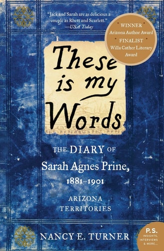 These is my Words The Diary of Sarah Agnes Prine, 1881-1901