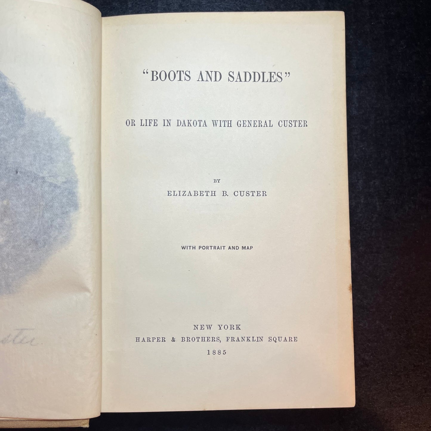"Boot and Saddles" or Life in Dakota with General Custer - Elizabeth B. Custer - 1st Edition - 1885