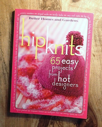 Hip Knits 65 Easy Projects from Hot Designers