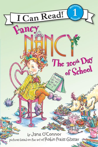 Fancy Nancy: The 100th Day of School