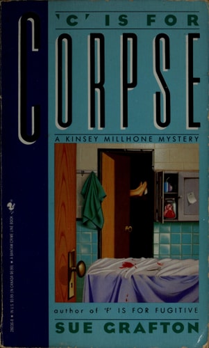 "C" is for Corpse A Kinsey Millhone Mystery
