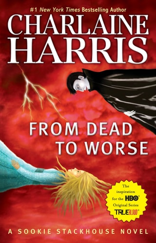 From Dead to Worse (Sookie Stackhouse/True Blood)