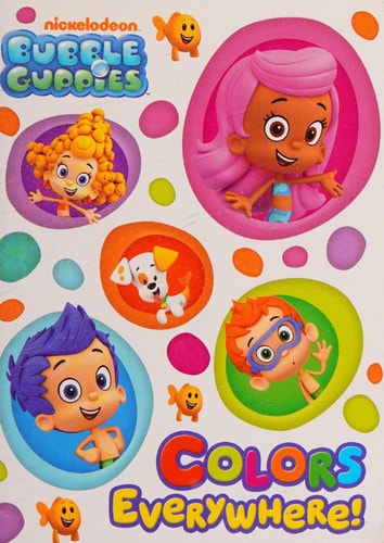 Colors Everywhere! (Bubble Guppies)