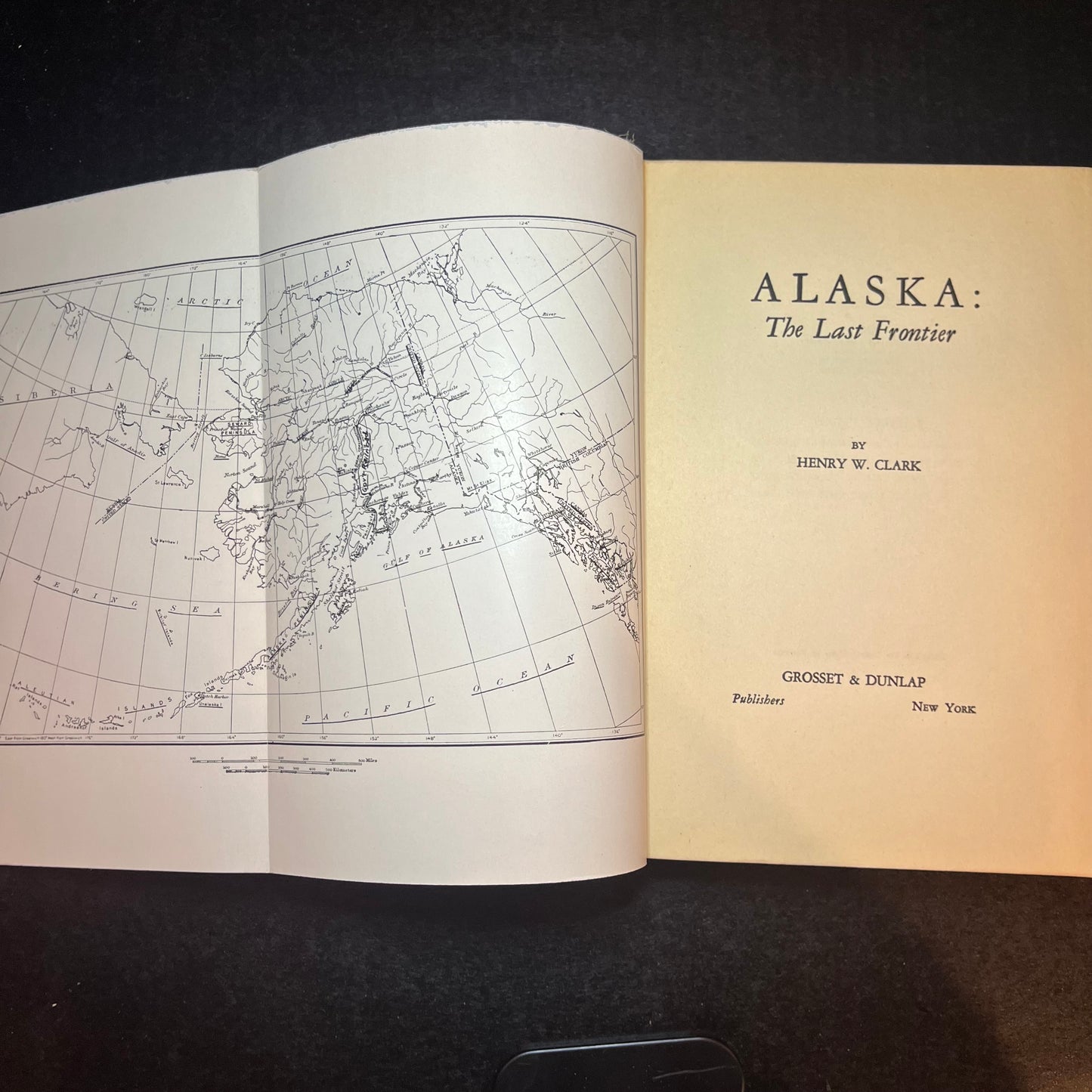 Alaska the Last Frontier - Henry W. Clark - Signed Copy - 1939