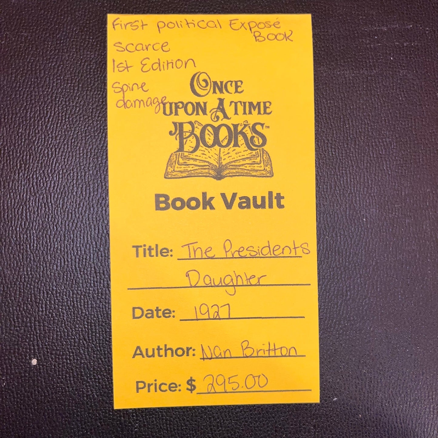 The President's Daughter - Nan Britton - First Political Exposé Book - Scarce - First Edition - Spine Damage - 1927