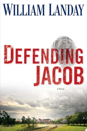 Defending Jacob A Novel