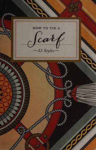 How to Tie a Scarf 33 Styles