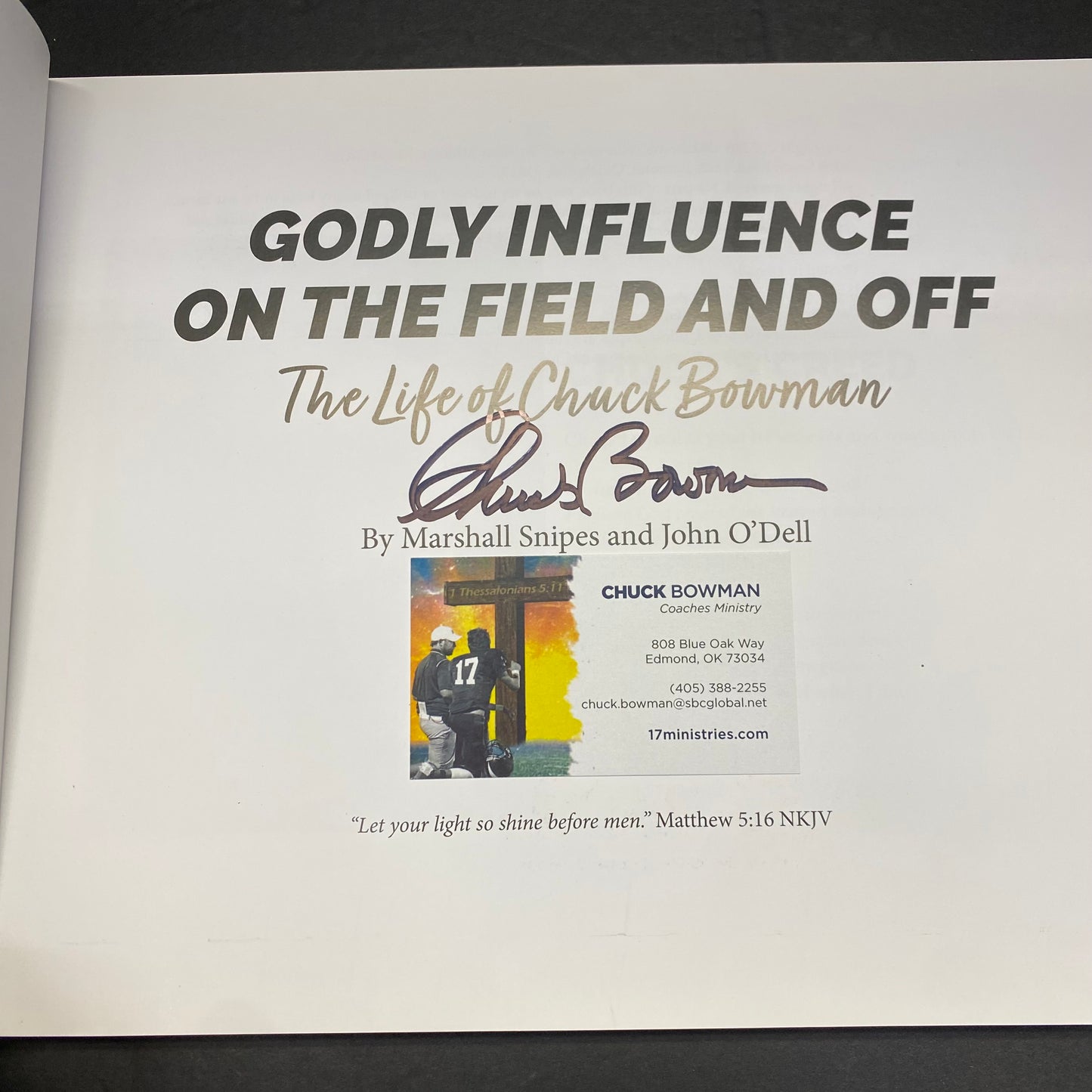 Godly Influence On and Off The Field: The Life of Chuck Bowman - Marshall Snipes and John O'Dell - Signed by Bowman - 2022