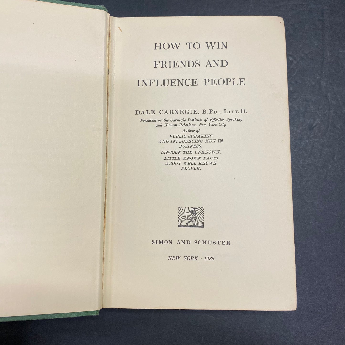 How to Win Friends and Influence People - Dale Carnegie - 6th Print - 1936