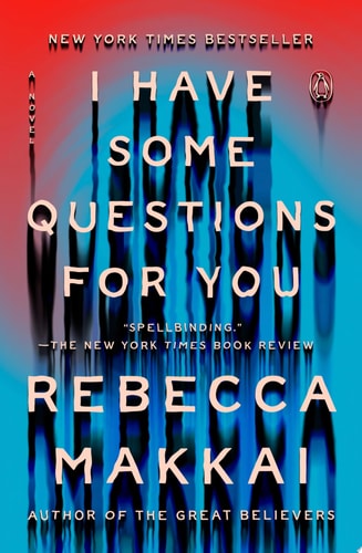I Have Some Questions for You A Novel