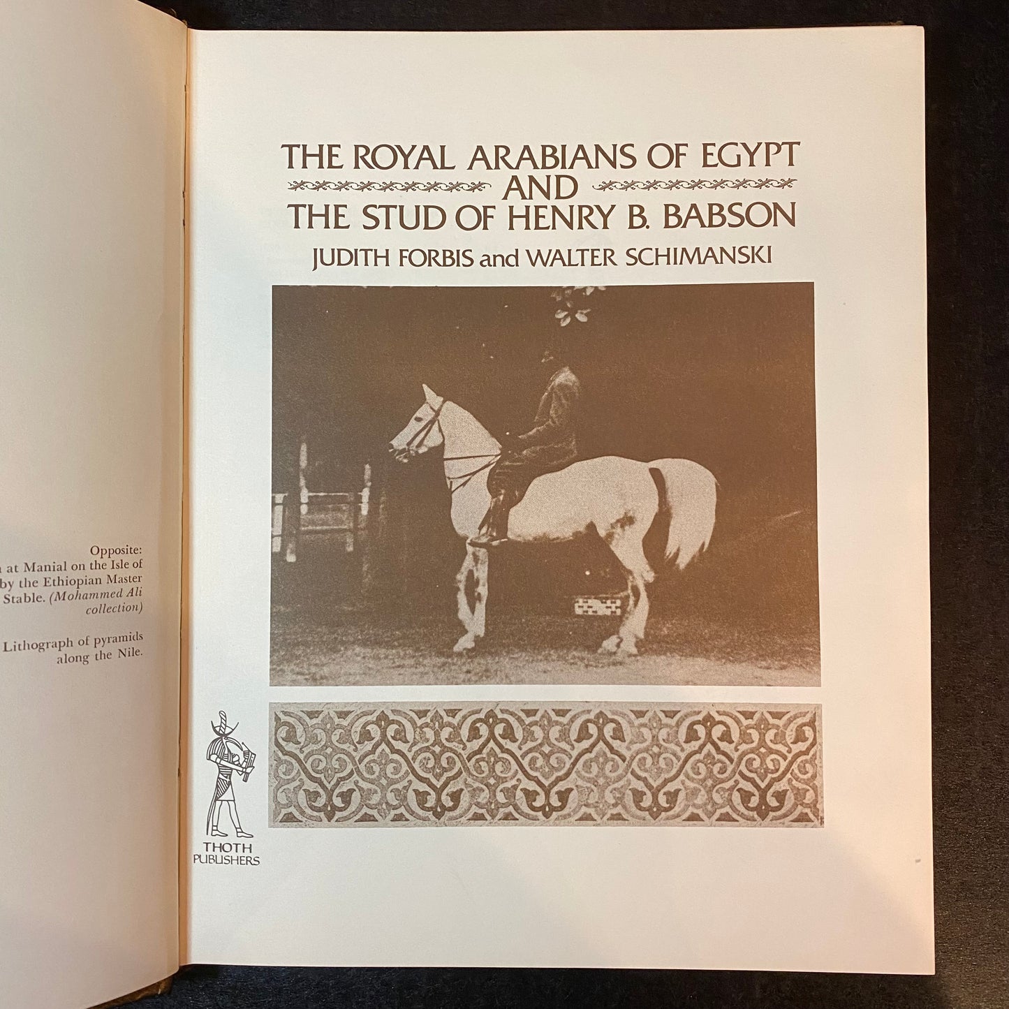 The Royal Arabians of Egypt and The Stud of Henry B. Babson - Judith Forbis & Walter Schimanski - 1st Edition - 1976