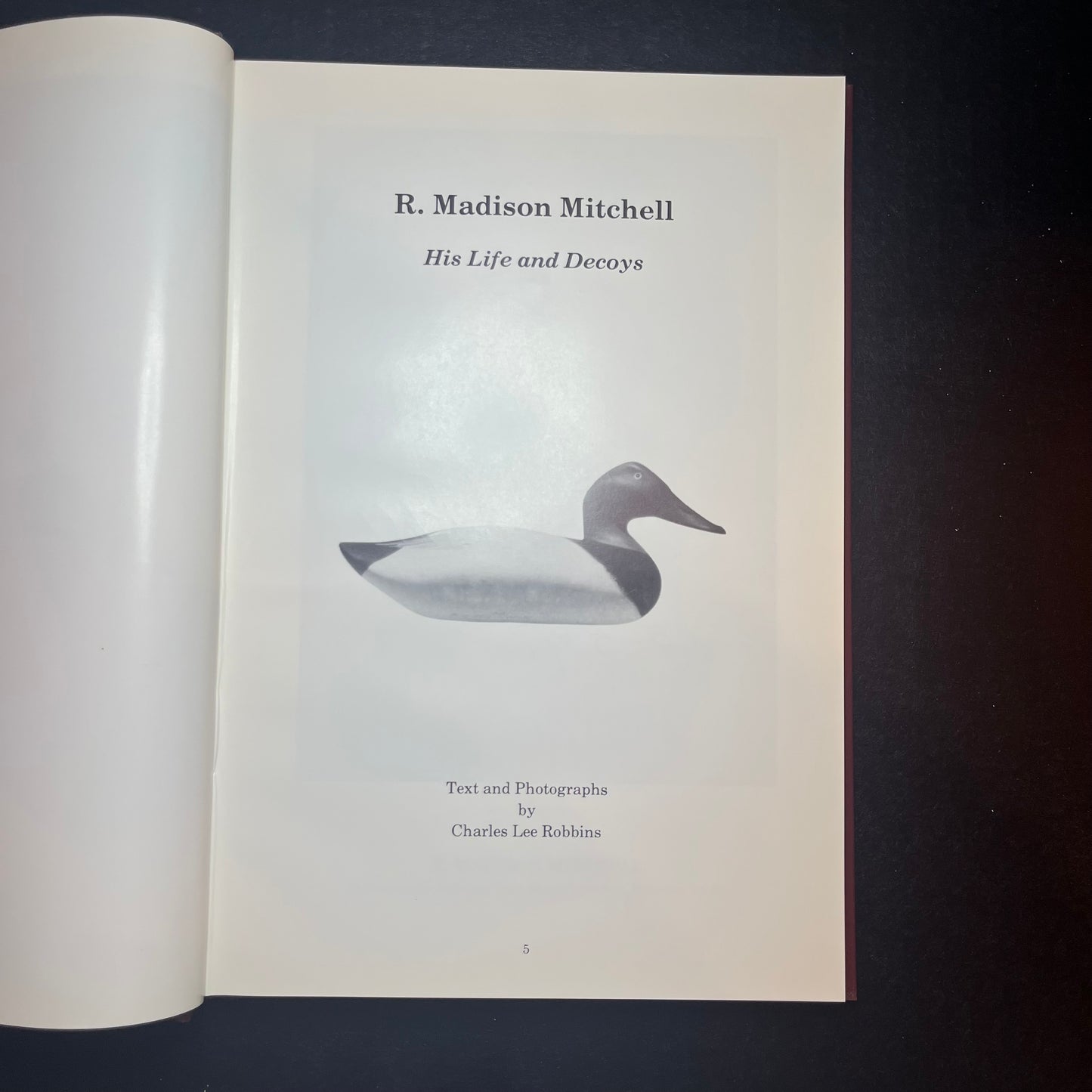 R. Madison Mitchell His Life and Decoys - Charles Lee Robbins - Signed Copy - 1987