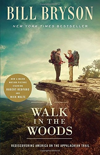 A Walk in the Woods Rediscovering America on the Appalachian Trail