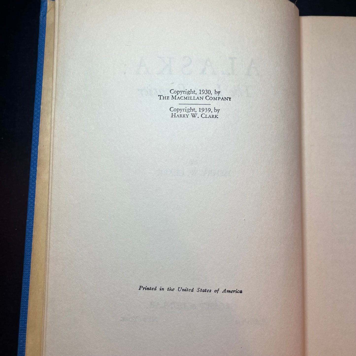 Alaska the Last Frontier - Henry W. Clark - Signed Copy - 1939