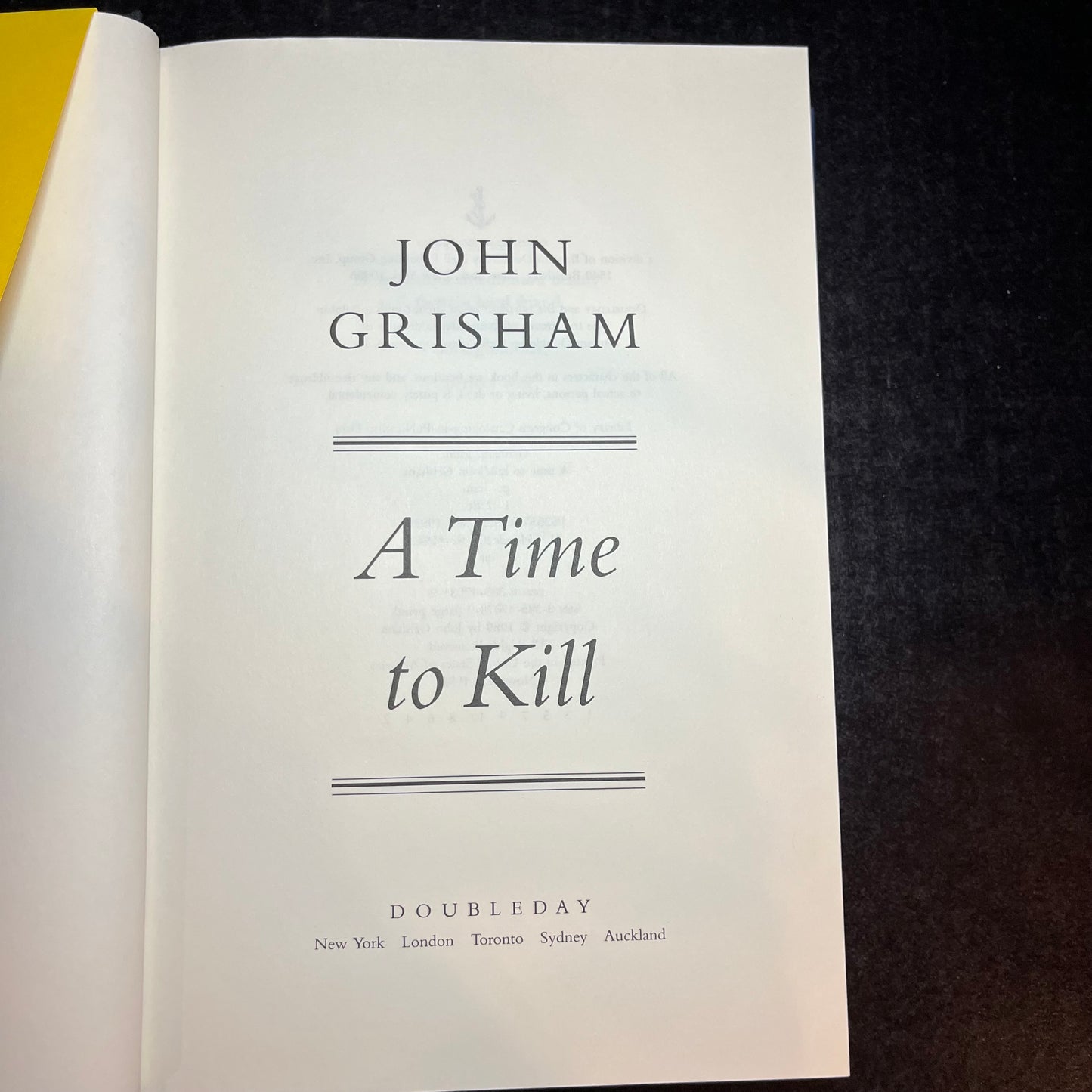 A Time to Kill - John Grisham - 1st Edition- 1989