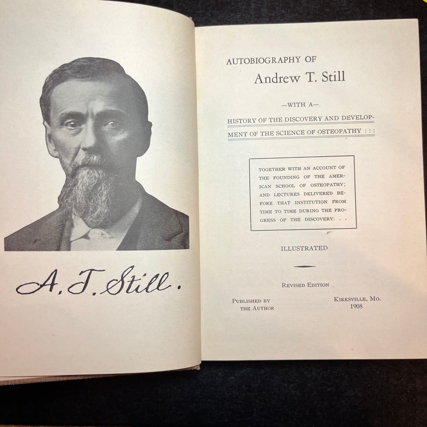 Autobiography of A.T. Still - Andrew T. Still - Revised Edition Scarce - 1908