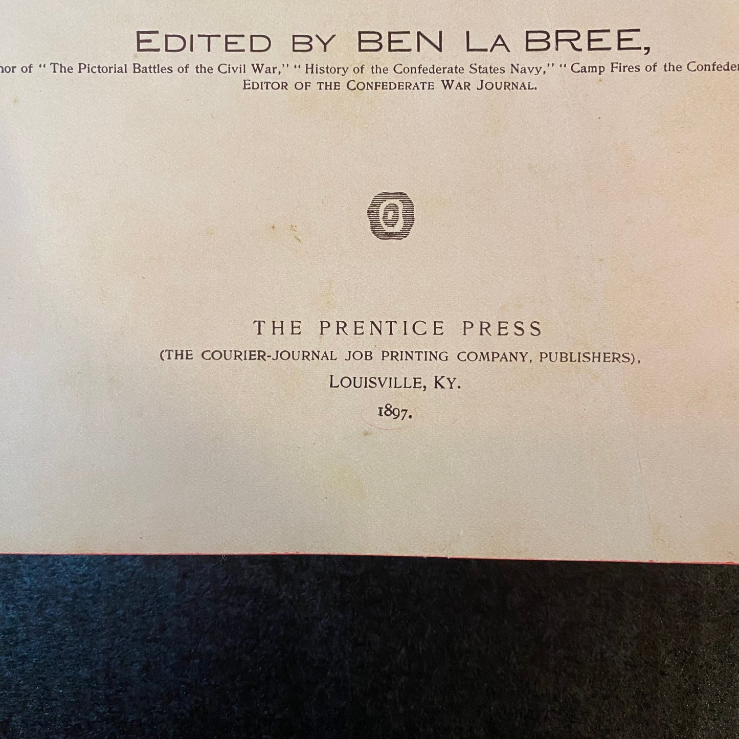 The Confederate Soldier in the Civil War - Ben La Bree - Scarce - 1897