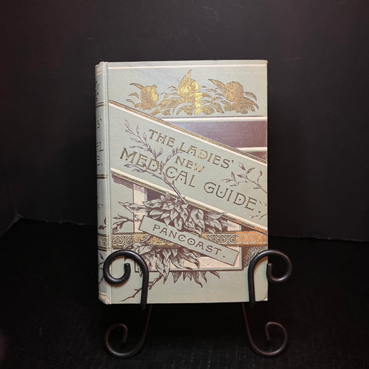 The Ladies' New Medical Guide - S. Pancoast M.D. - 1903