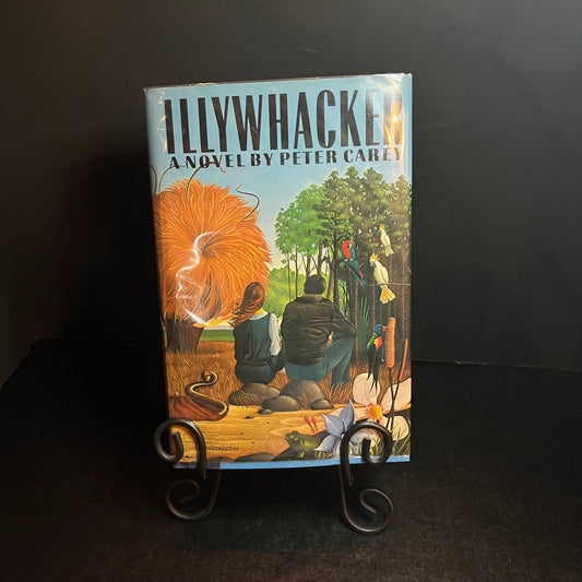 Illywhacker - Peter Carey - 1st Edition - 1985