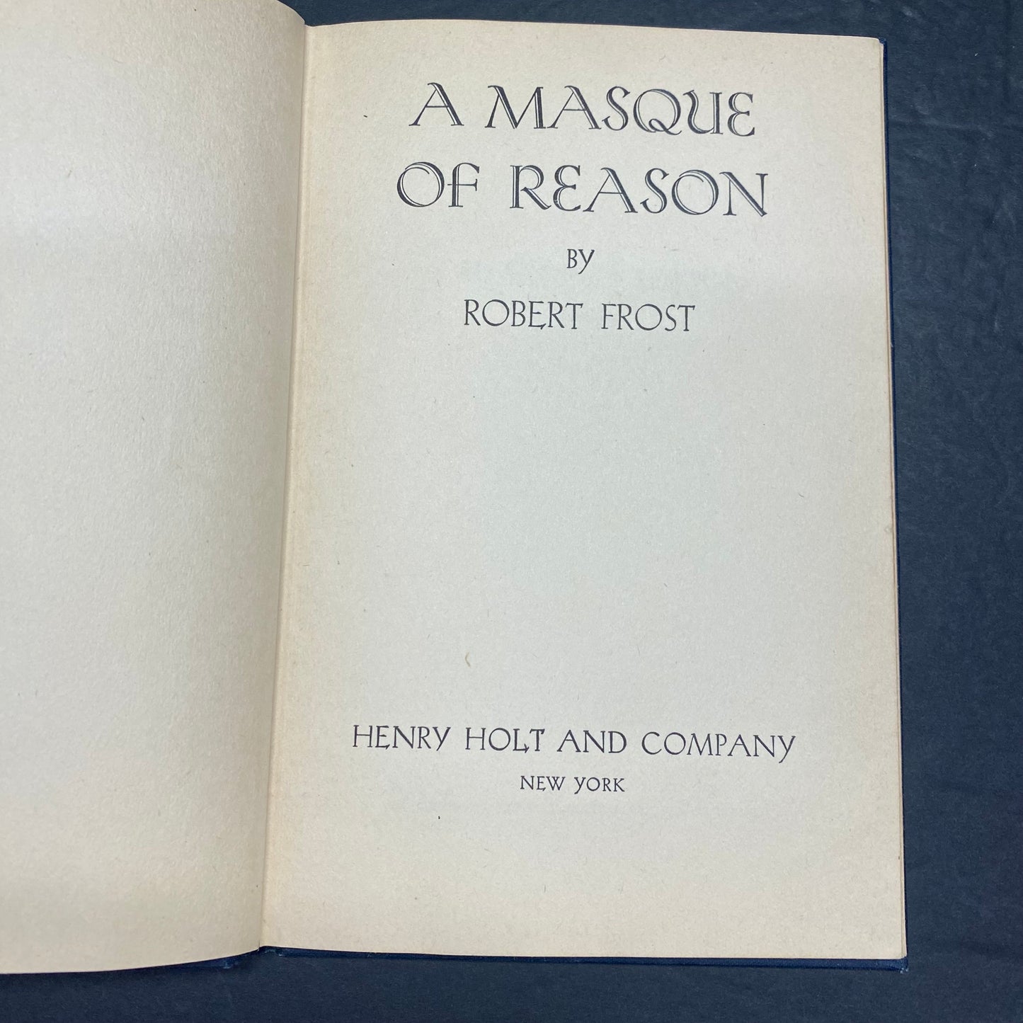 A Masque of Reason - Robert Frost - 1st Edition - 1945