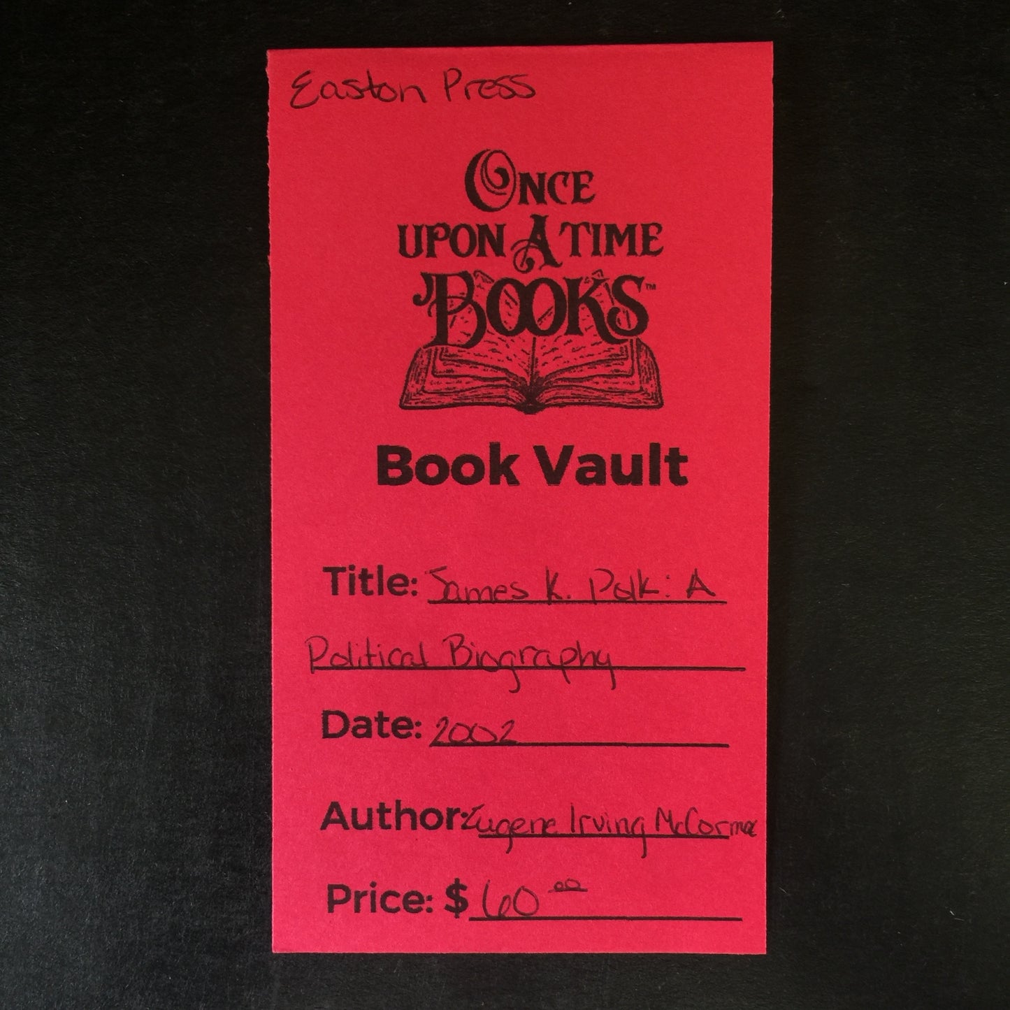 James K. Polk: A Political Biography - Eugene Irving McCormac - Easton Press - 2002