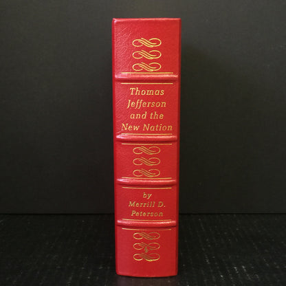Thomas Jefferson and the New Nation - Merrill D. Peterson -Easton Press - 2003