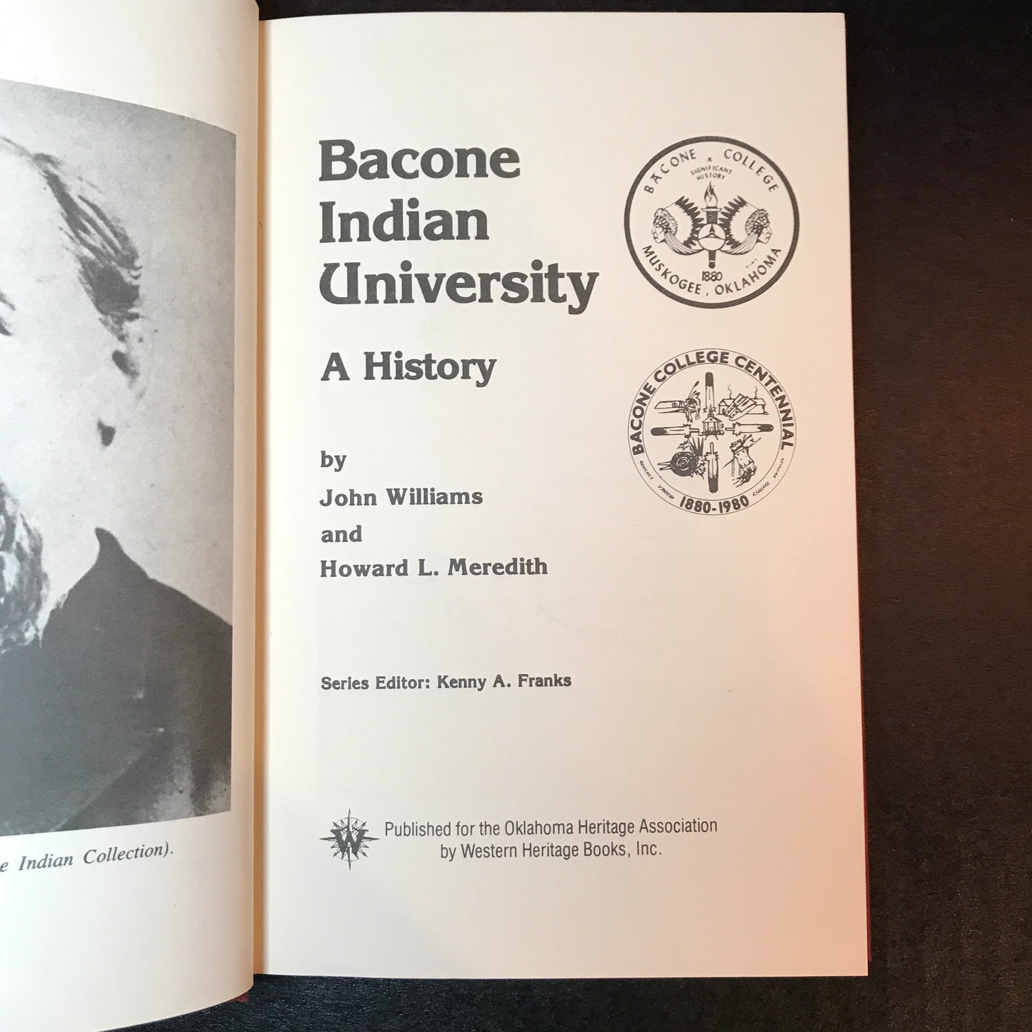Bacone Indian University, A History - John Williams & Howard L. Meredith - Signed - 1980