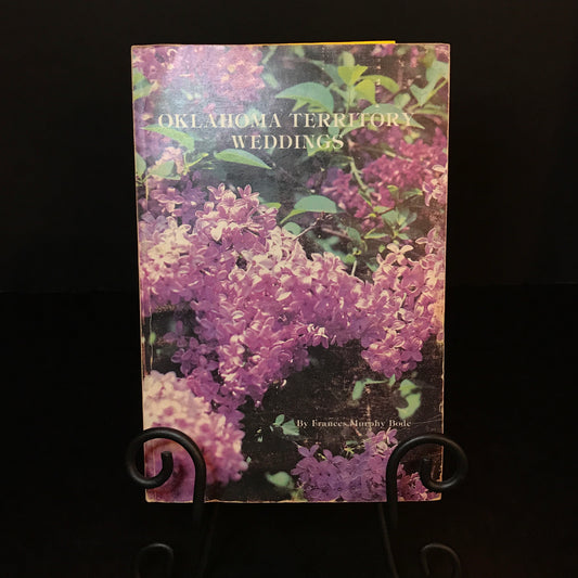 Oklahoma Territory Weddings - Frances Murphy Bode - Signed - 1983