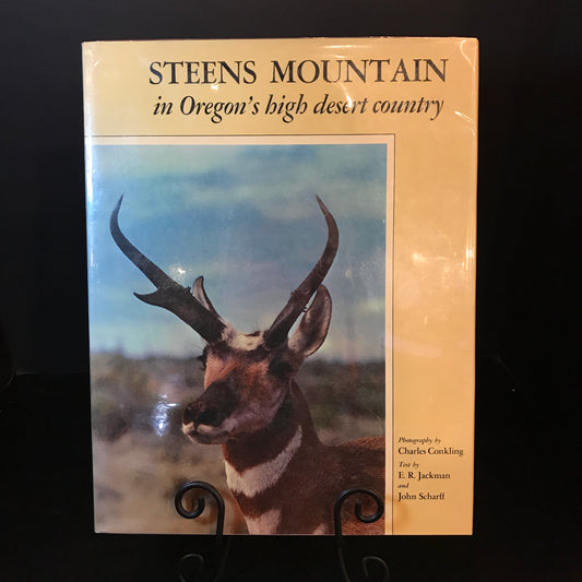 Steens Mountain in Oregon's High Desert Country - Charles Conkling, E. R. Jackman, and John Scharff - Signed - 1979
