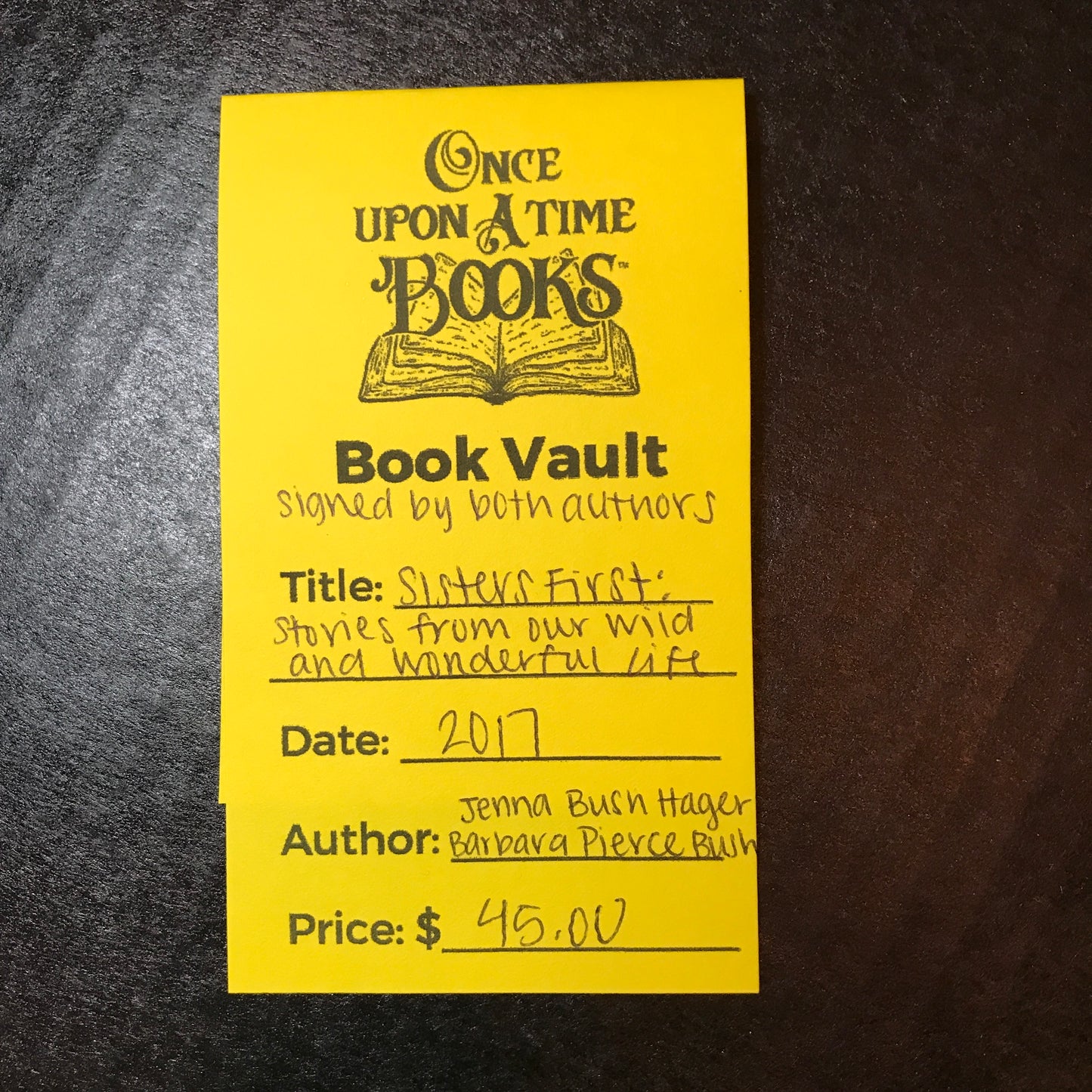 Sisters First: Stories from Our Wild and Wonderful Life - Jenna Bush Hager and Barbara Pierce Bush - Signed - 2017