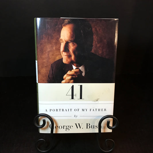 41: A Portrait of My Father - George W. Bush - Signed - 1st Edition - 2014