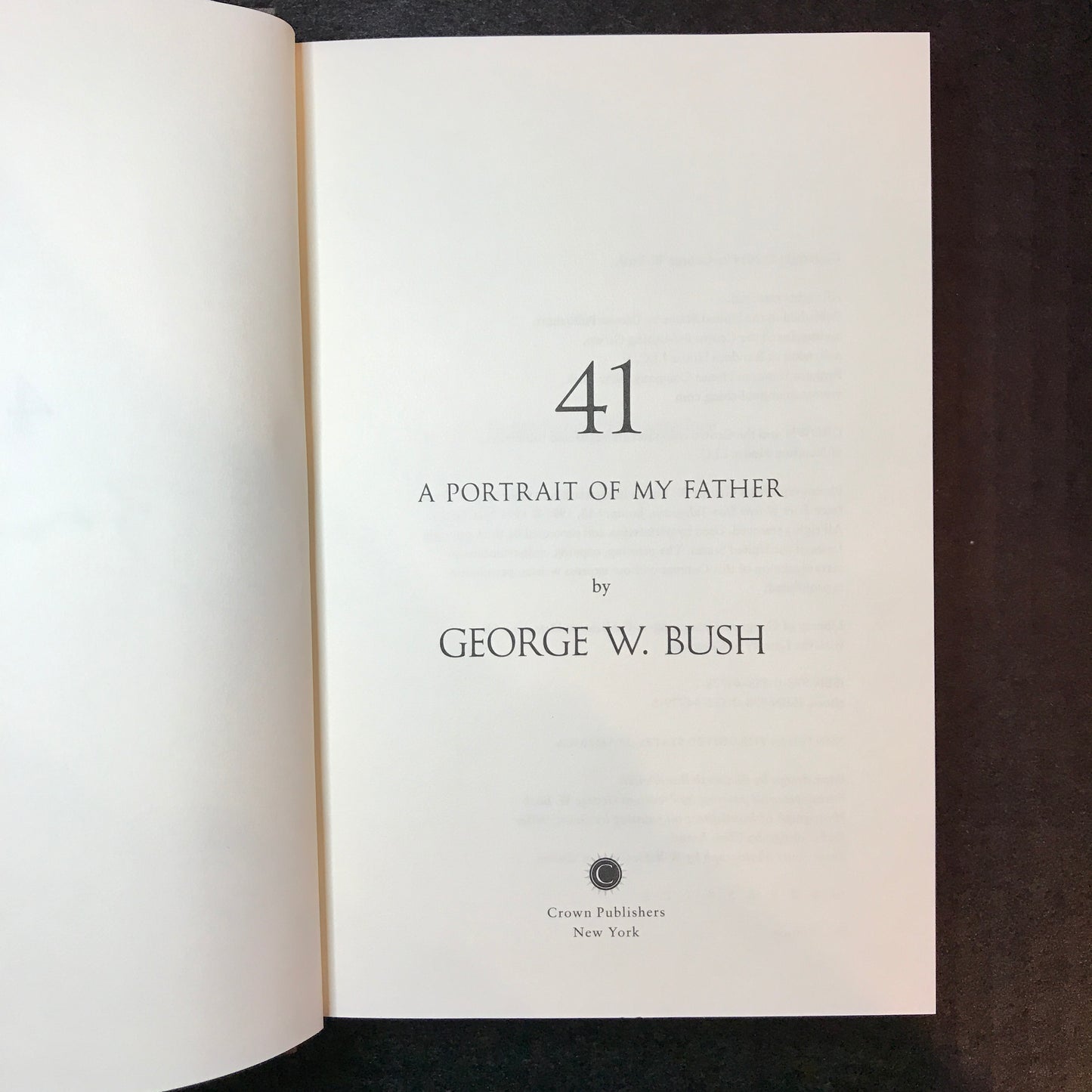 41: A Portrait of My Father - George W. Bush - Signed - 1st Edition - 2014