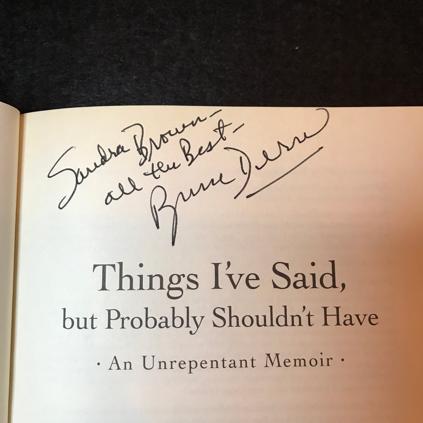 Things I've Said But Probably Shouldn't Have - Bruce Dern, Christopher Fryer, and Robert Crane - Signed - 1st Edition - 2007