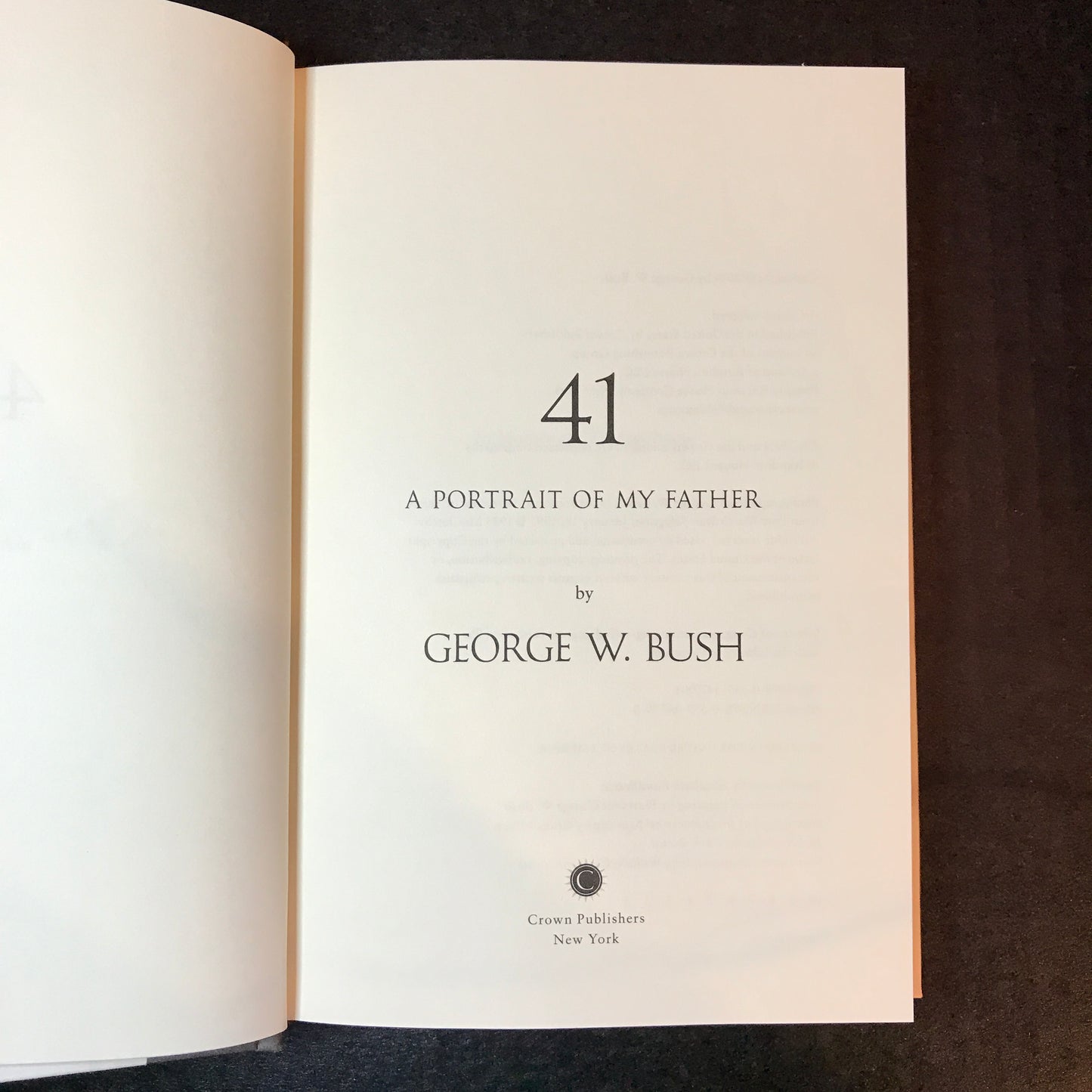 41: A Portrait of My Father - George W. Bush - Signed - First Edition - 2014
