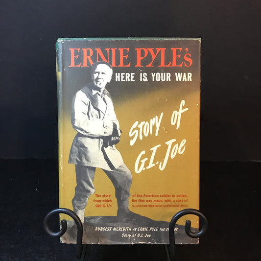 Here Is Your War: Story of G. I. Joe - Ernie Pyle - Movie Edition - 1st Thus - 1945